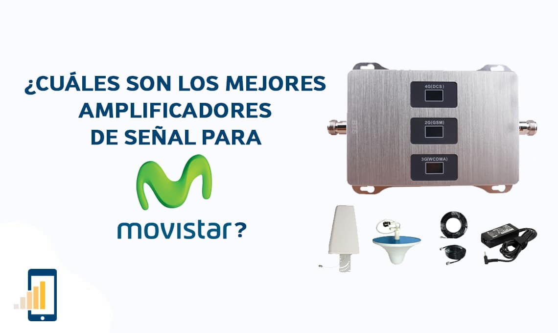 Cuáles son los mejores amplificadores de señal para Movistar